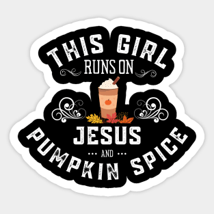 This Girl Runs On Jesus And Pumpkin Spice Fall Sticker